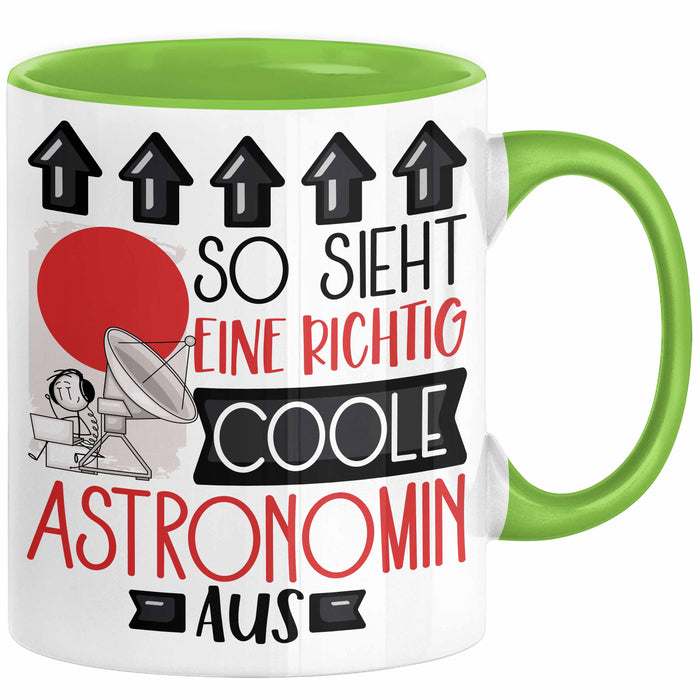 Astronomin Geschenk Tasse Geschenkidee für Astronomin Geburtstag Weihnachten Spruch So Sieht Eine Richtig Coole Astronomin Aus Kaffee-Becher Grün Trendation