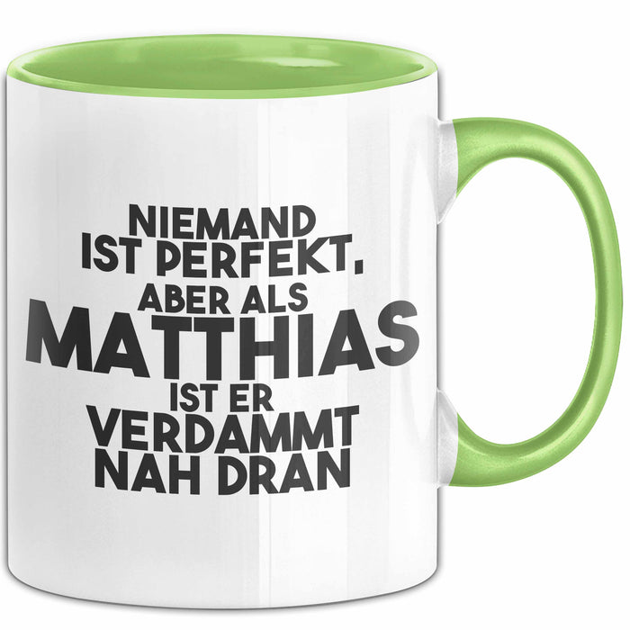 Matthias Tasse Niemand Ist Perfekt, Matthias Ist Nah Dran Geschenk