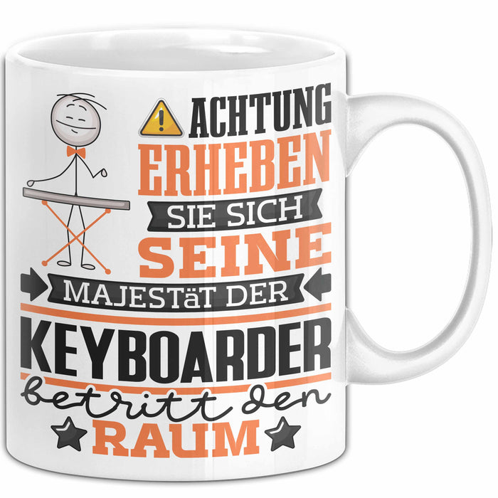 Keyboarder Geschenk Tasse Lustiger Spruch Erheben Sie Sich Der Keyboarder Betritt den Raum Weiß Trendation