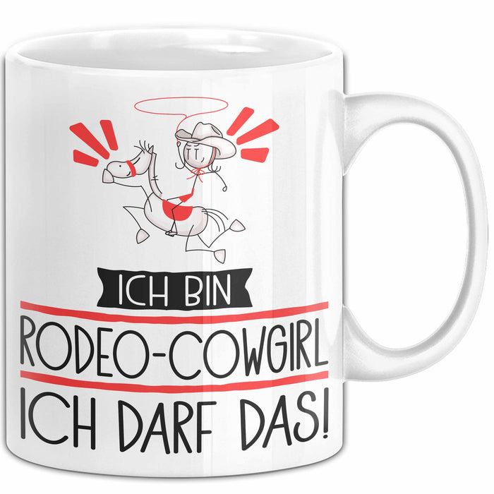 Geschenk für Rodeo-Cowgirl Tasse Lustige Geschenkidee Geburtstag Ich Bin Rodeo-Cowgirl Ich Darf Das Weiß Trendation