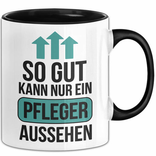 Krankenschwester Pflege Betreuung Tasse Geschenk Lustige Geschenkidee Spruch So Gut Kann Nur Ein Pfleger Aussehen Schwarz Trendation