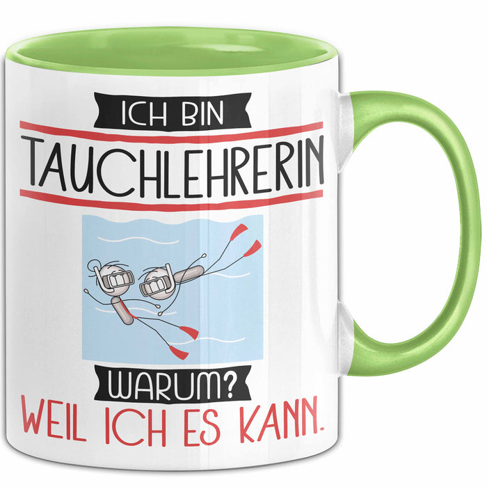 Tauchlehrerin Tasse Geschenk Ich Bin Tauchlehrerin Warum Weil Ich Es Kann Geschenkidee Geburtstag Grün Trendation