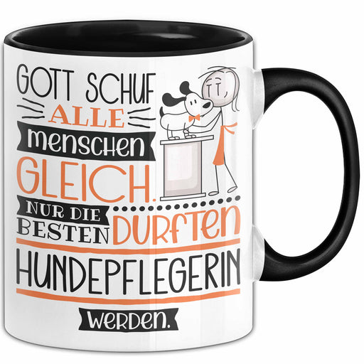 Hundepflegerin Geschenk Becher Tasse Gott Schuf Alle Menschen Gleich Nur Die Besten Durfeten Hundepflegerin Werden Geschenkidee Lustig Trendation