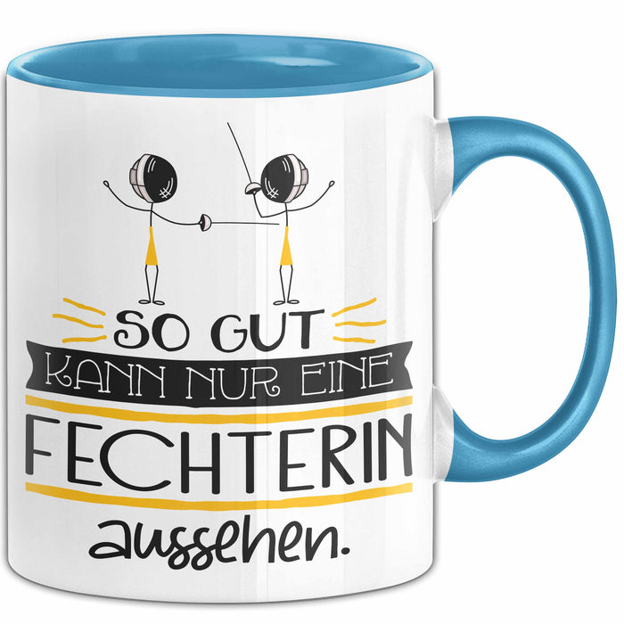 Fechterin Geschenk Tasse So Gut Kann Nur Eine Fechterin Aussehen Geschenkidee Geburtstag Weihnachten Lustig Blau Trendation
