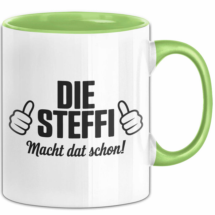 Steffi Tasse Geschenk Die Steffi Macht Dat Schon Geschenkidee Becher mit Name Grün Trendation