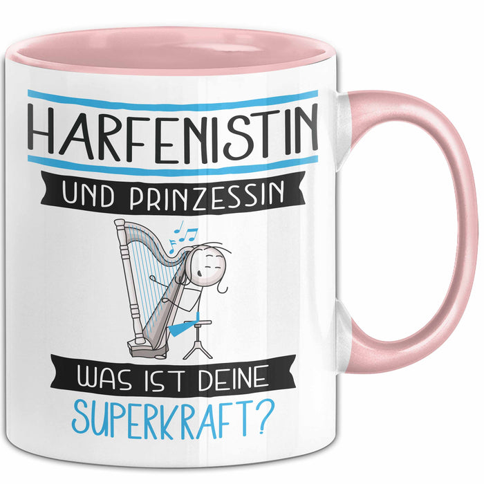 Harfenistin Und Prinzessin Tasse Geschenk Für Eine Harfenistin Geburtstag Was Ist Deine Superkraft Rosa Trendation