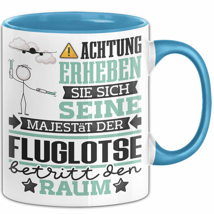 Fluglotse Geschenk Tasse Lustiger Spruch Erheben Sie Sich Der Fluglotse Betritt den Raum Blau Trendation