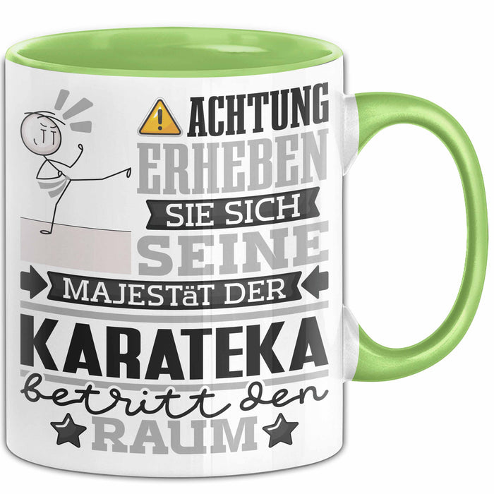 Karateka Geschenk Tasse Lustiger Spruch Erheben Sie Sich Der Karateka Betritt den Raum Grün Trendation