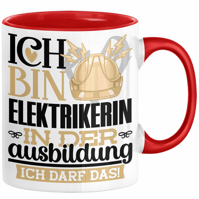 Elektrikerin Ausbildung Start Geschenk Tasse Ich Bin Elektrikerin In Der Ausbildung Ich Darf Das Kaffee-Becher Geschenkidee Rot Trendation