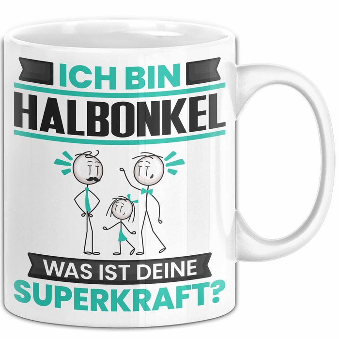 Halbonkel Tasse Geschenk für Halbonkel Geburtstag Lustiger Spruch Kaffee-Becher Was Ist Deine Superkraft Weiß Trendation
