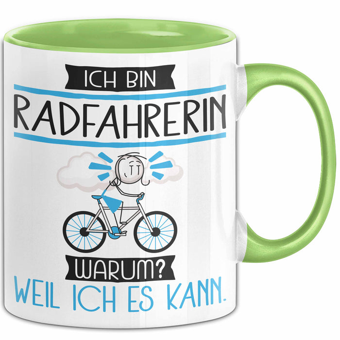 Radfahrerin Tasse Geschenk Ich Bin Radfahrerin Warum Weil Ich Es Kann Geschenkidee Geburtstag Grün Trendation