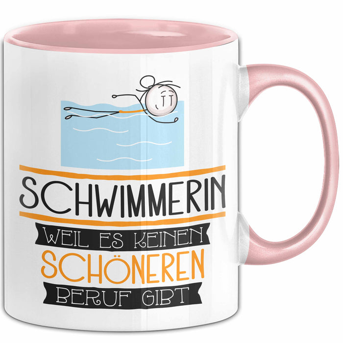 Schwimmerin Weil Es Keinen Schöneren Beruf Gibt Tasse Geschenk für Eine Schwimmerin Lustig Rosa Trendation