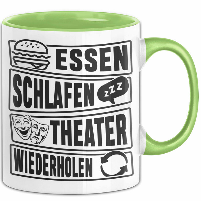 Theater Tasse Geschenk Essen Schlafen Theater Wiederholen Becher Grün Trendation