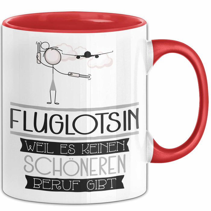 Fluglotsin Weil Es Keinen Schöneren Beruf Gibt Tasse Geschenk für Eine Fluglotsin Lustig Rot Trendation