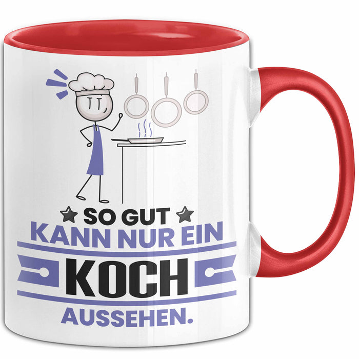 Koch Geschenk Tasse So Gut Kann Nur Ein Koch Aussehen Geschenkidee Kaffee-Becher Rot Trendation