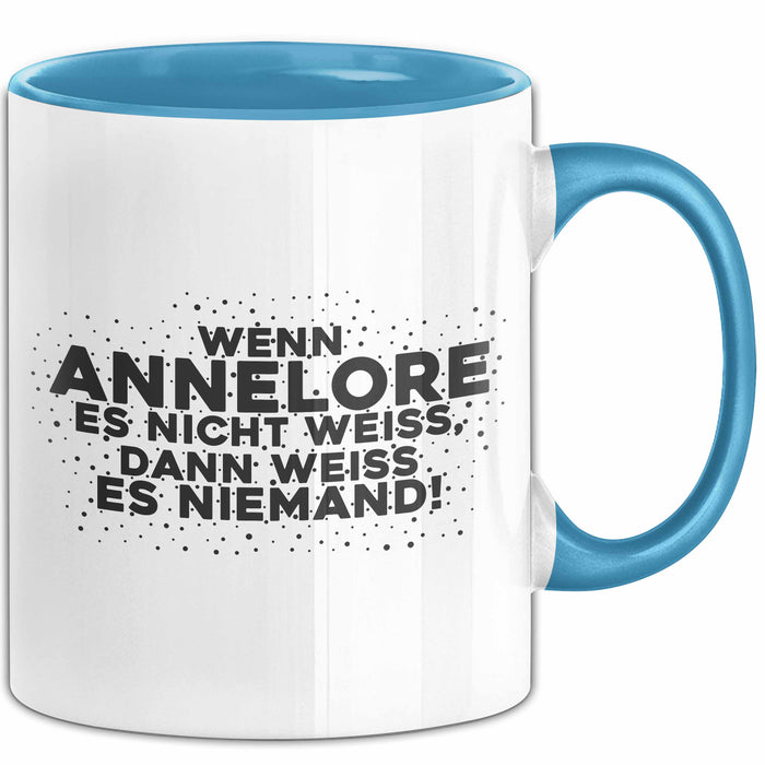Annelore Tasse Wenn Annelore Es Nicht Weiss, Dann Weiss Es Niemand!