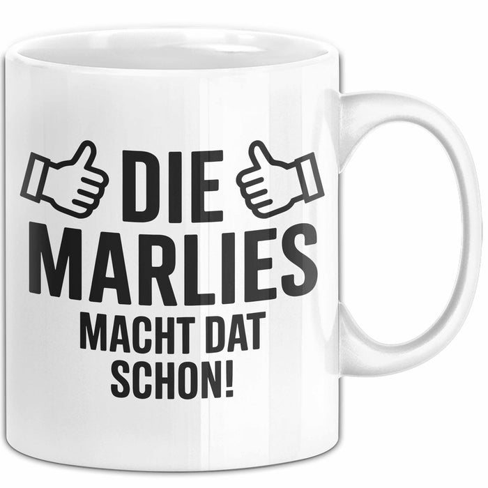 Marlies Tasse Geschenk Die Marlies Macht Dat Schon Geschenkidee Becher mit Name Weiß Trendation