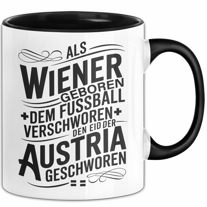 Österreich Wien Wienerisch Tasse Geschenk Lustige Geschenkidee Spruch Dem Fussball Verschworen Den Eid, Der Austria Geschworen Trendation