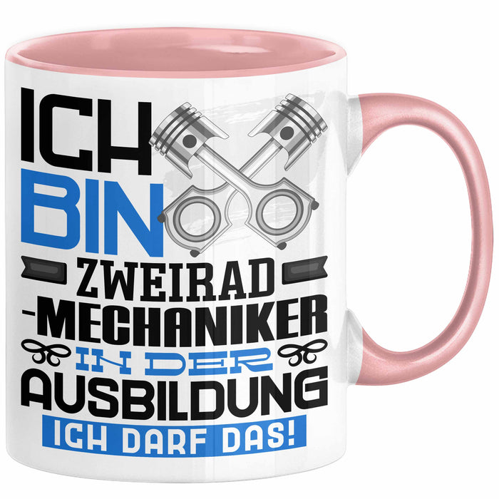 Zweiradmechaniker Ausbildung Tasse Geschenk Ich Bin Zweiradmechaniker In Der Ausbildung Ich Darf Das Geschenkidee Spruch Rosa Trendation
