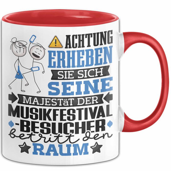 Musikfestival-Besucher Geschenk Tasse Lustiger Spruch Erheben Sie Sich Der Musikfestival-Besucher Betritt den Raum Rot Trendation