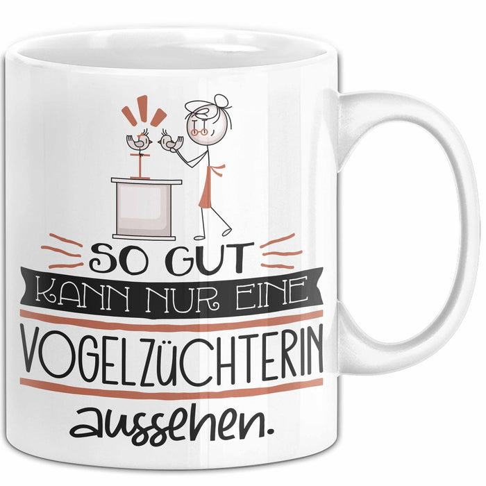 Vogelzüchterin Geschenk Tasse So Gut Kann Nur Eine Vogelzüchterin Aussehen Geschenkidee Geburtstag Weihnachten Lustig Weiß Trendation