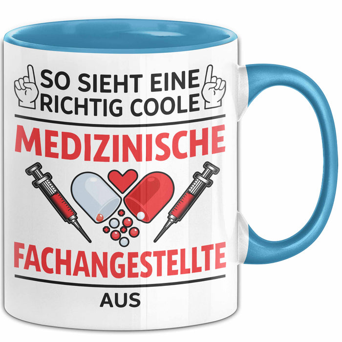 Medizinischer Assistent Arzt Tasse Geschenk Lustige Geschenkidee Spruch So Sieht Eine Richtig Coole Medizinische Fachangestellte Aus Blau Trendation