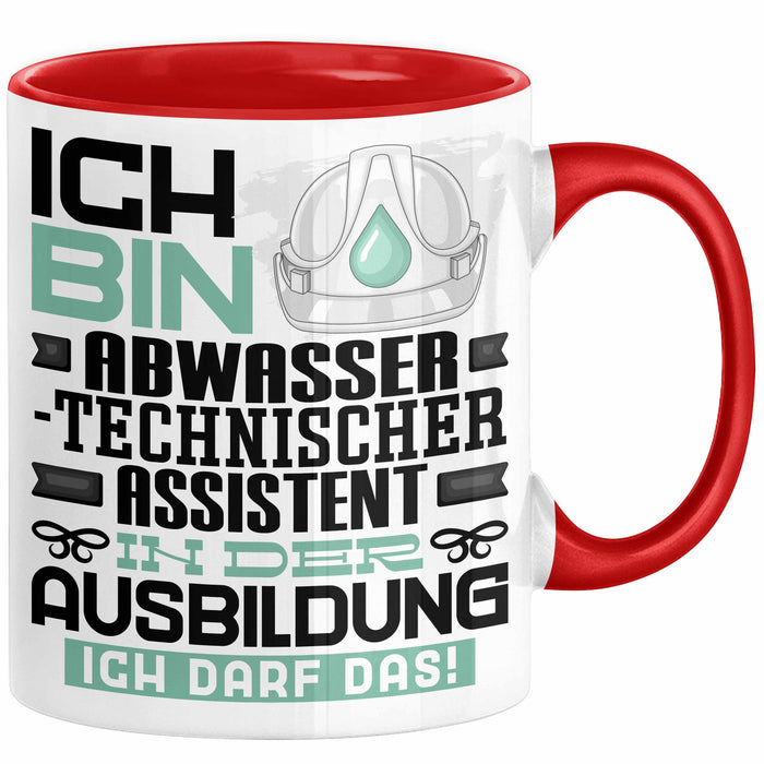 Abwassertechnischer Assistent Ausbildung Tasse Geschenk Ich Bin Abwassertechnischer Assistent In Der Ausbildung Ich Darf Das Geschenkidee Spruch Rot Trendation