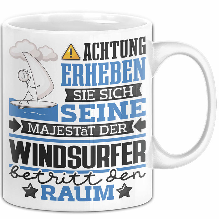 Windsurfer Geschenk Tasse Lustiger Spruch Erheben Sie Sich Der Windsurfer Betritt den Raum Weiß Trendation