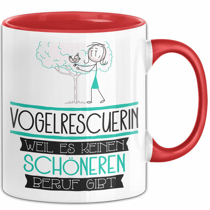 Vogelrescuerin Weil Es Keinen Schöneren Beruf Gibt Tasse Geschenk für Eine Vogelrescuerin Lustig Rot Trendation