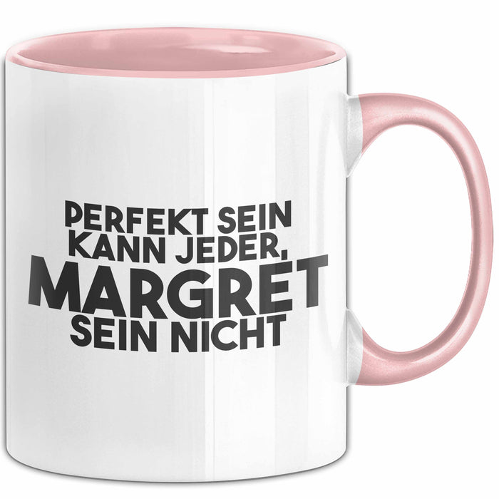 Margret Tasse Perfekt Sein Kann Jeder, Margret Sein Nicht Geschenk