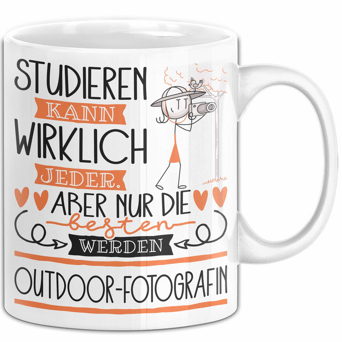 Outdoor-Fotografin Tasse Lustiges Geschenk Studieren Kann Wirklich Jeder Nur Die Besten Werden Outdoor-Fotografin Weiß Trendation