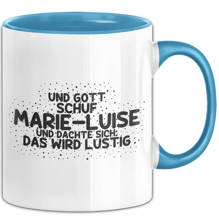 Marie-Luise Tasse Gott Schuf Marie-Luise: Das Wird Lustig Geschenk