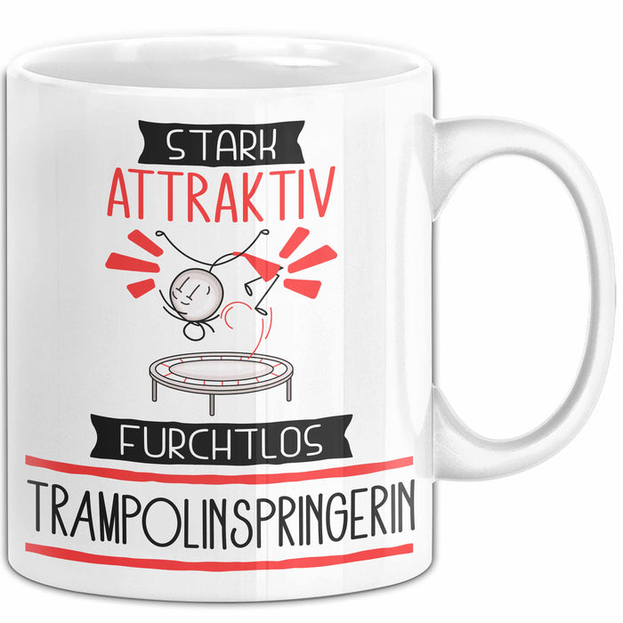 Trampolinspringerin Tasse Geschenk Becher Stark Attraktiv Furchtlos Trampolinspringerin Lustige Geschenkidee Weiß Trendation