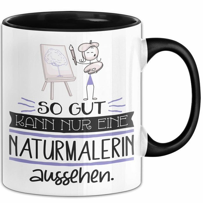 Naturmalerin Geschenk Tasse So Gut Kann Nur Eine Naturmalerin Aussehen Geschenkidee Geburtstag Weihnachten Lustig Trendation