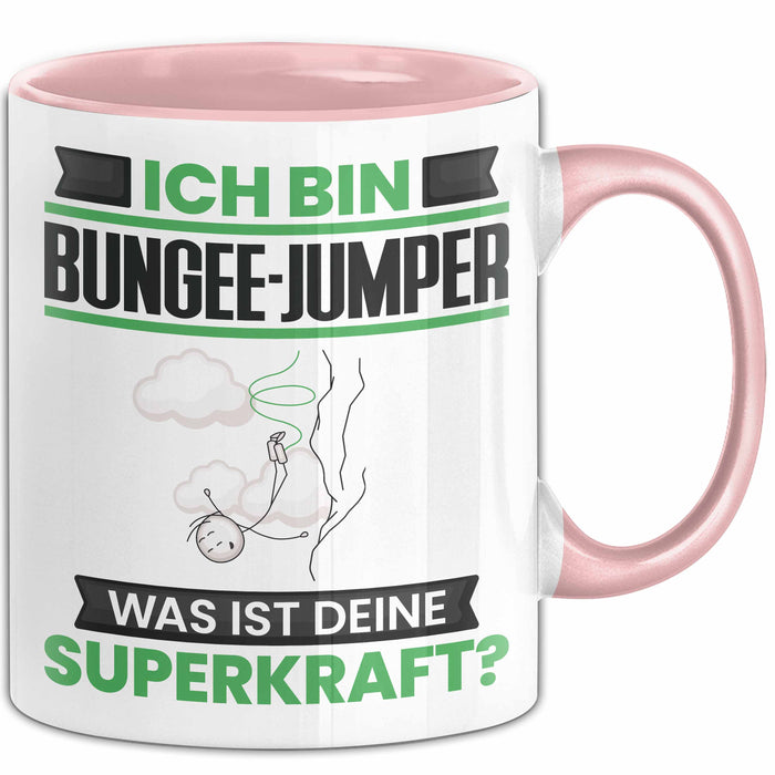 Bungee-Jumper Tasse Geschenk für Bungee-Jumper Geburtstag Lustiger Spruch Kaffee-Becher Was Ist Deine Superkraft Rosa Trendation