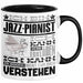Jazz-Pianist Geschenk Tasse Geschenkidee für Jazz-Pianist Geburtstag Lustig Ich Bin Jazz-Pianist Ich Kann Es Dir Erklären Aber Nicht Für Dich Verstehen Schwarz Trendation
