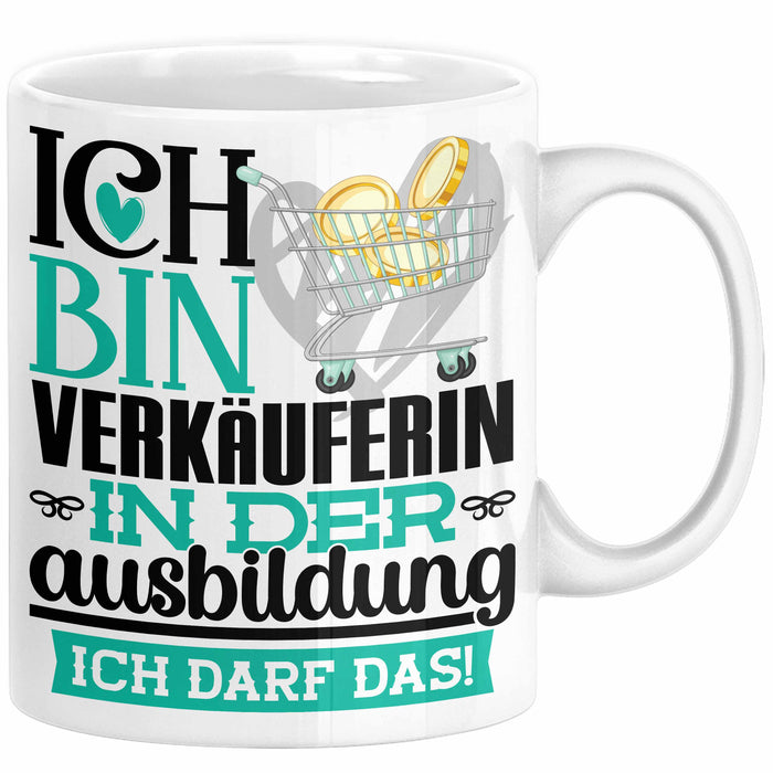 Verkäuferin Ausbildung Start Geschenk Tasse Ich Bin Verkäuferin In Der Ausbildung Ich Darf Das Kaffee-Becher Geschenkidee Weiß Trendation