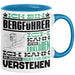 Bergführer Geschenk Kaffee-Tasse Geschenkidee für Bergführer Ich Bin Bergführer Ich Kann Es Dir Erklären Jedoch Nicht Für Dich Verstehen Spruch Lustig Blau Trendation