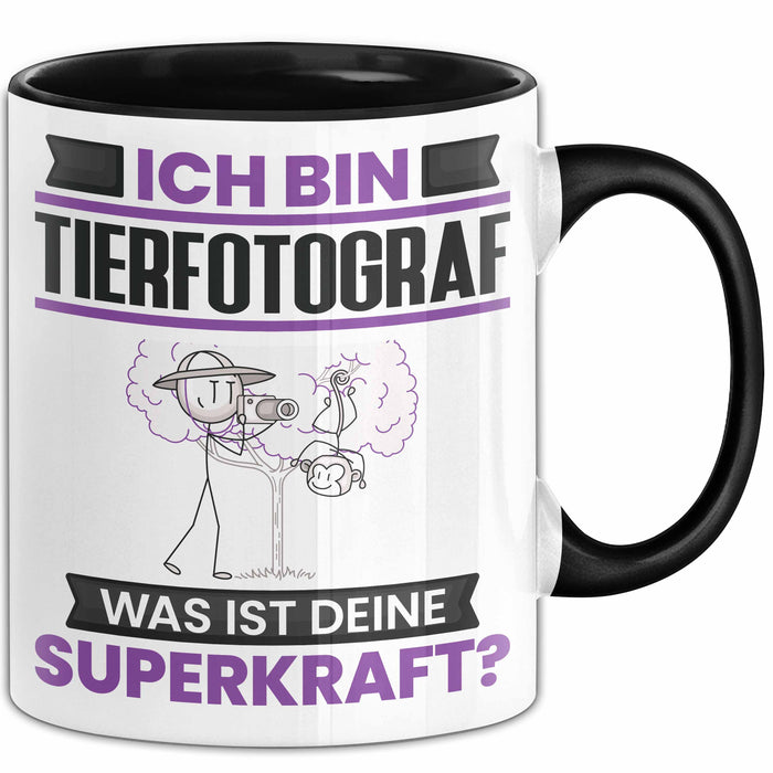 Tierfotograf Tasse Geschenk für Tierfotograf Geburtstag Lustiger Spruch Kaffee-Becher Was Ist Deine Superkraft Schwarz Trendation