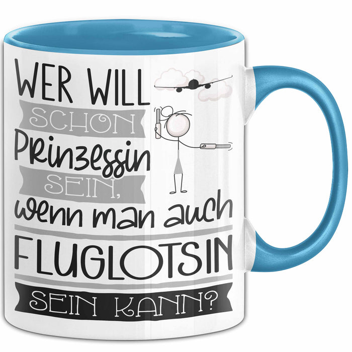 Fluglotsin Tasse Geschenk Spruch Wer Will Schon Prinzessin Sein Wenn Man Auch Fluglotsin Sein Kann Blau Trendation