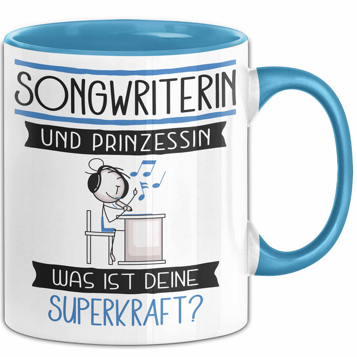 Songwriterin Und Prinzessin Tasse Geschenk Für Eine Songwriterin Geburtstag Was Ist Deine Superkraft Blau Trendation