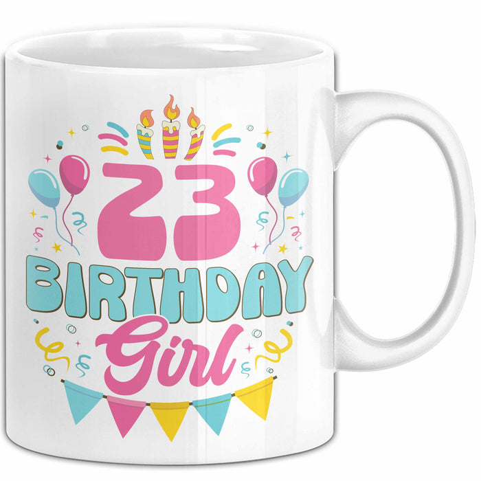 23. Geburtstag Tasse Frauen Mädchen Geschenkidee Lustig 23 Birthday Girl Lustiger Spruch Weiß Trendation