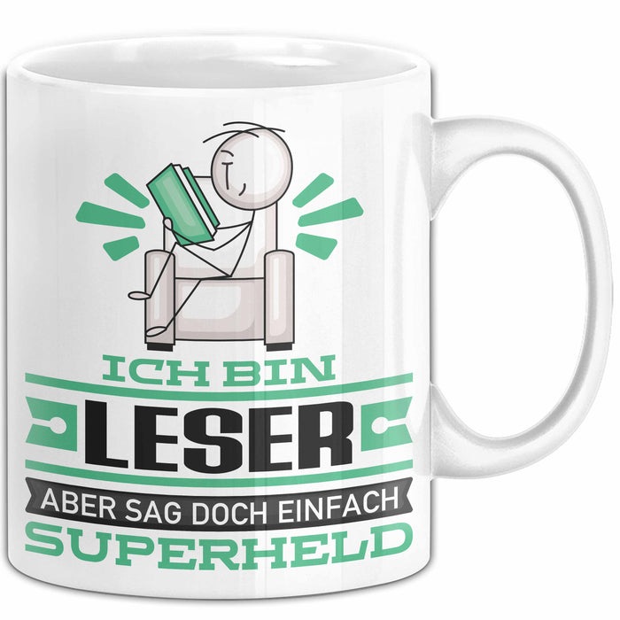 Leser Geschenk Tasse Ich Bin Leser Aber Sag Doch Einfach Superheld Lustige Geschenkdiee für Leser Kaffee-Becher Weiß Trendation