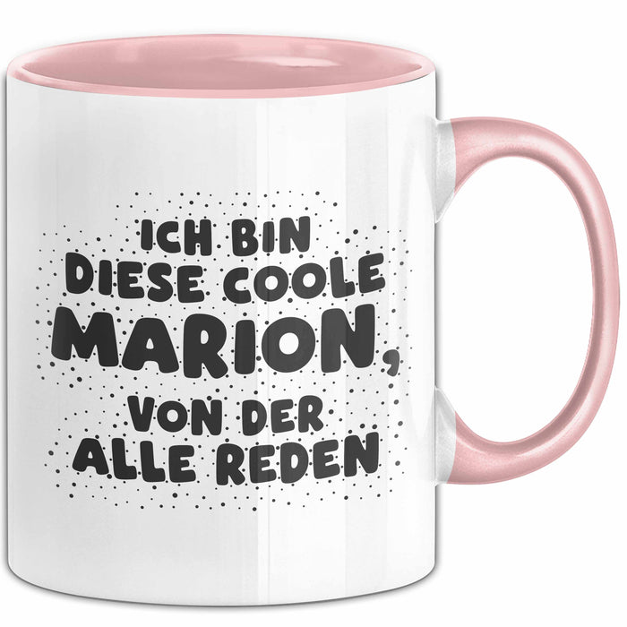 Marion Tasse Ich Bin Diese Coole Marion, Von Der Alle Reden Geschenk