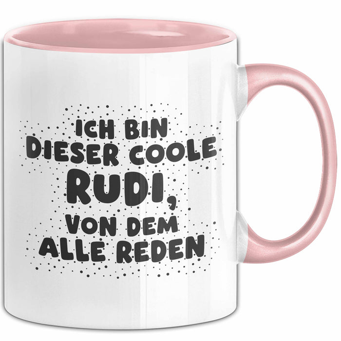 Rudi Tasse Ich Bin Dieser Coole Rudi, Von Dem Alle Reden Geschenk