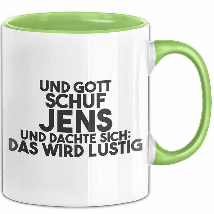Jens Tasse Und Gott Schuf Jens Und Dachte Sich: Das Wird Lustig Geschenk