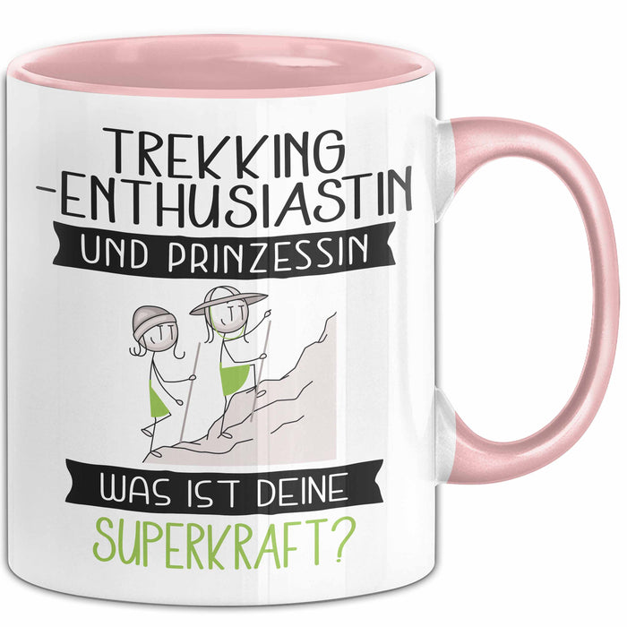 Trekking-Enthusiastin Und Prinzessin Tasse Geschenk Für Eine Trekking-Enthusiastin Geburtstag Was Ist Deine Superkraft Rosa Trendation