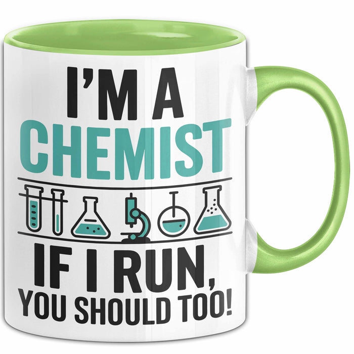 Chemiker Chemielehrer Tasse Geschenk Lustige Geschenkidee Spruch Ich Bin Chemiker Wenn Ich Renne Solltest Du Das Auch Grün Trendation