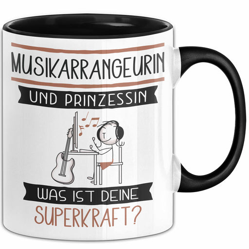 Musikarrangeurin Und Prinzessin Tasse Geschenk Für Eine Musikarrangeurin Geburtstag Was Ist Deine Superkraft Trendation