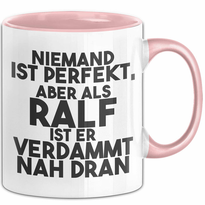 Ralf Tasse Niemand Ist Perfekt, Aber Als Ralf Ist Er Verdammt Nah Dran Rosa Trendation
